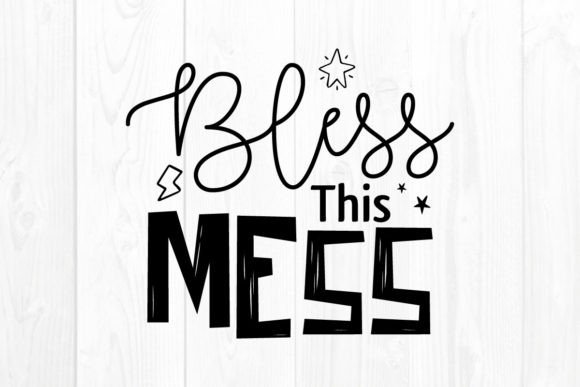 Bless This Mess: A Fresh New Year Quote SVG
