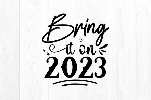 Bring It On 2023: A Versatile Graphics Asset for Crafts
