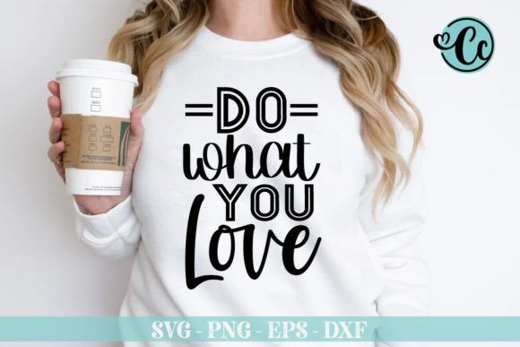 Do What You Love SVG: Graphics for Real Crafts