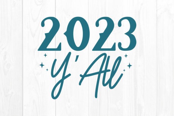 New Year Quote SVG 2023 Y all for Graphics and Crafts