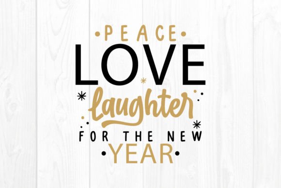 New Year Quote SVG Design, Peace Love