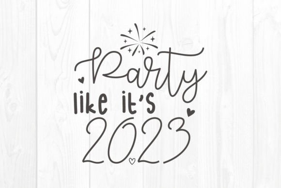 New Year Quote SVG: Party Like It's 2023