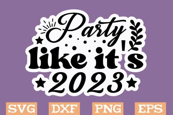 Party Like It's 2023 SVG: Graphics & Crafts Review