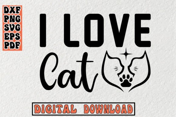 Review: I Love Cat Svg, Cat Svg for Graphics and Crafts