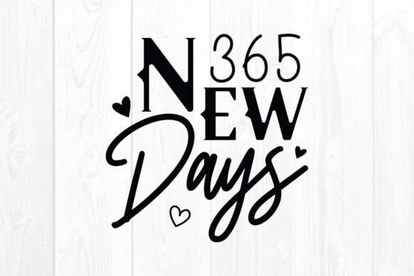 Review: New Year Quote SVG 365 New Days for Graphics and Crafts